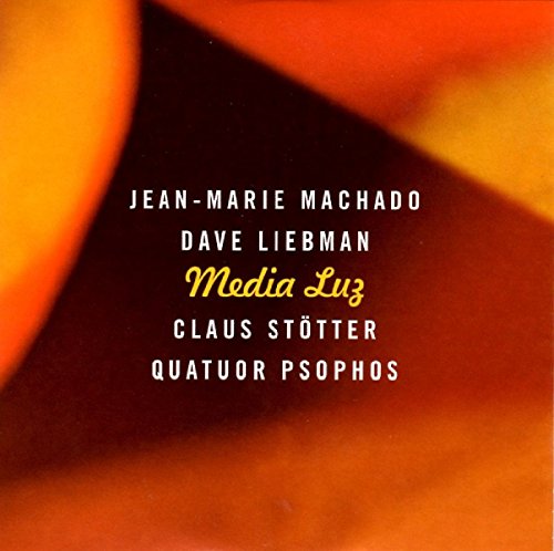CD cover for “Media Luz” by Machado, Liebman, Stötter, and Quatuor Psophos.