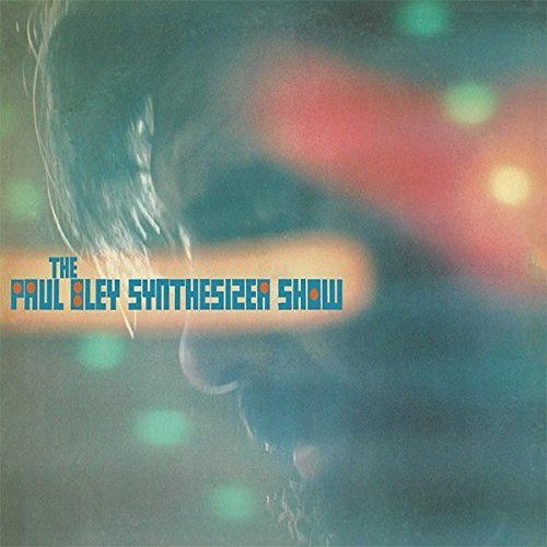 Album cover for Paul Bley’s “The Paul Bley Synthesizer Show,” abstract portrait.