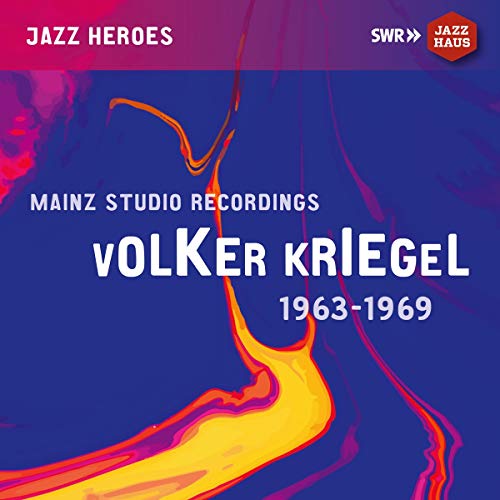 CD cover for Volker Kriegel’s Mainz Studio Recordings (1963-1969) jazz album.