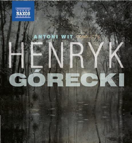 CD cover for Antoni Wit conducting Henryk Górecki, with forest imagery.
