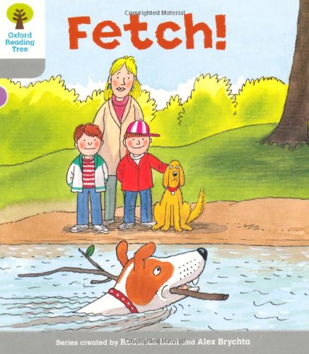 Oxford Reading Tree: Level 1: Wordless Stories B: Fetch (Oxford Reading Tree, Biff, Chip and Kipper Stories New Edition 2011)