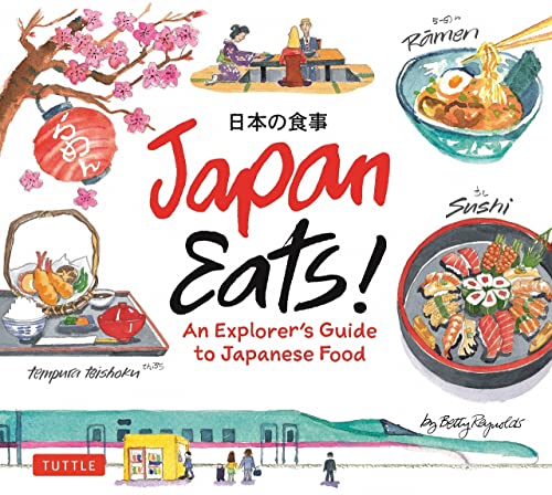 Japan Eats!: An Explorer's Guide to Japanese Food