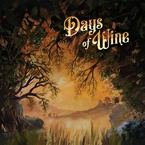 CD cover for "Days Of Wine" featuring a painted landscape and trees.