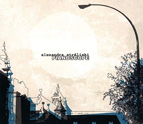 CD cover for “PIANOSCOPE” by Alexandra Stréliski, with a city skyline.