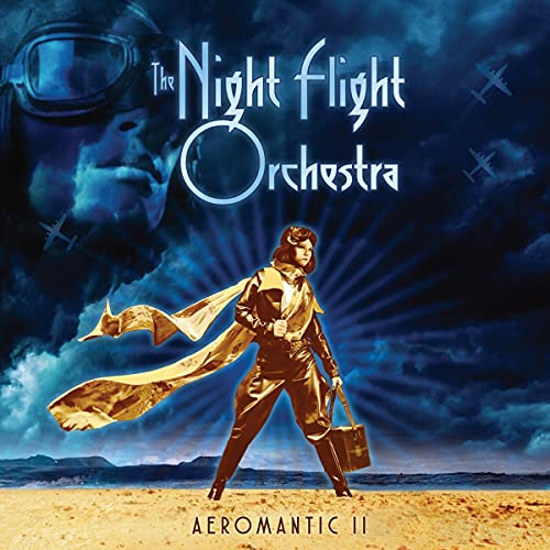 CD cover for The Night Flight Orchestra’s “Aeromantic II,” featuring a pilot.
