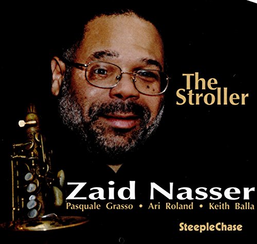 Close-up of Zaid Nasser with saxophone, album title "The Stroller".