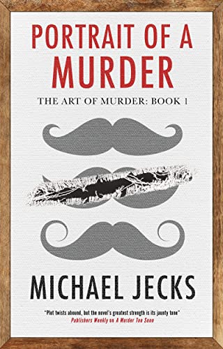 Portrait of a Murder: 1 (The Art of Murder)