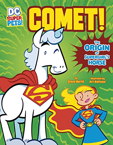 Comet!: The Origin of Supergirl's Horse (DC Super-Pets Origin Stories)
