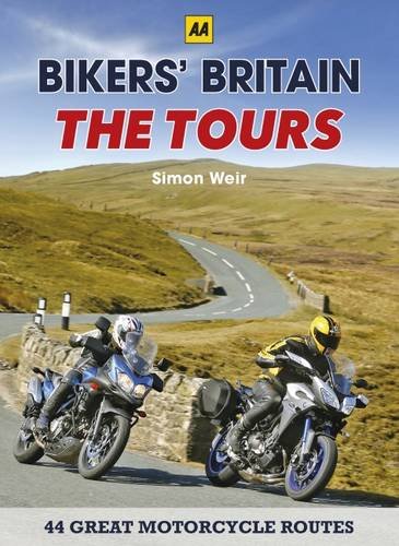Bikers' Britain: Great Motorbike Rides (AA) - The Tours