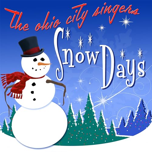 CD cover for "Snow Days" by The Ohio City Singers, featuring a snowman.