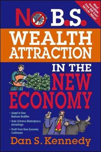 No B.S. Wealth Attraction In The New Economy