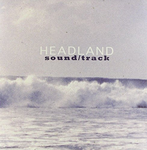 Vinyl record cover for “Headland – Sound/Track” with ocean waves.