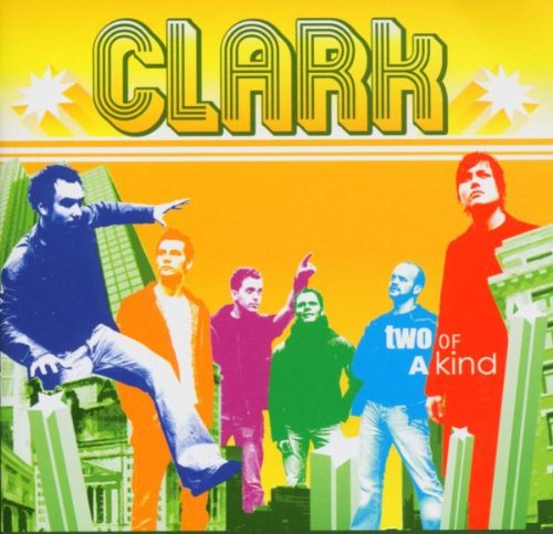 CD cover for "Clark - Two of a Kind" featuring four men in a city.