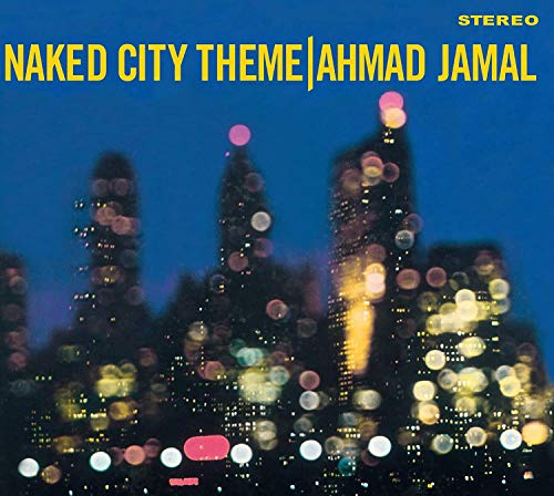 CD cover for Ahmad Jamal’s “Naked City Theme” with a blurred cityscape.