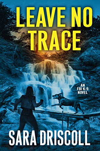 Leave No Trace (F.B.I. K-9 Novel): 5