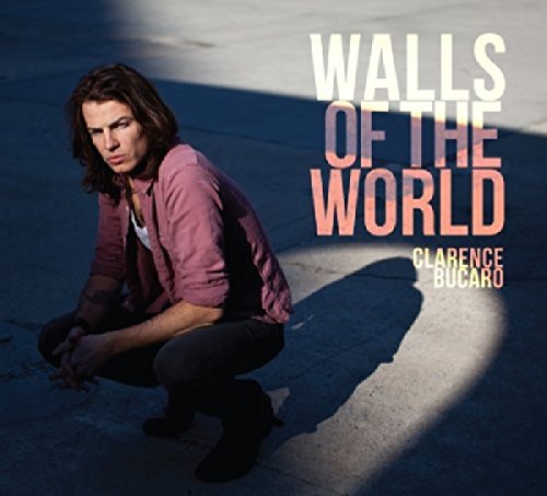 Album cover for Clarence Bucaro’s “Walls of the World” featuring a man squatting.