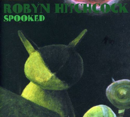 "Album cover art for 'Spooked' by Robyn Hitchcock, featuring a surreal, green-toned illustration."