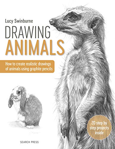 Drawing Animals: How to Create Realistic Drawings of Animals Using Graphite Pencils