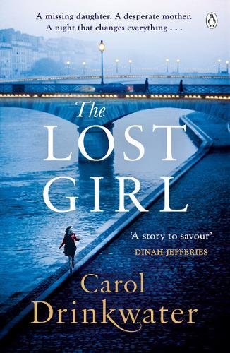 "Book cover of 'The Lost Girl' by Carol Drinkwater, featuring a woman on a bridge."