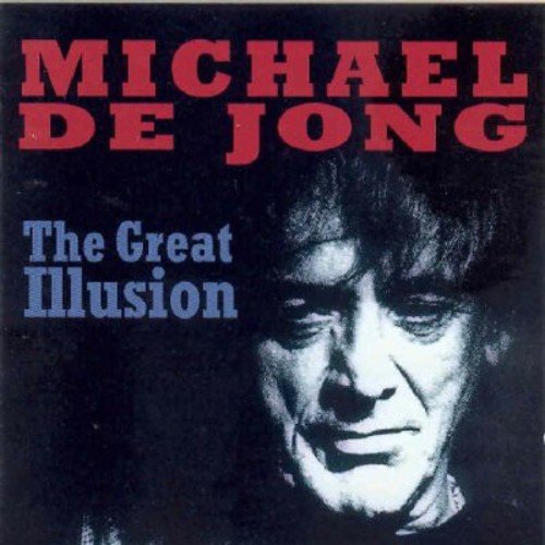 Album cover for "The Great Illusion" by Michael de Jong, featuring a black-and-white portrait.