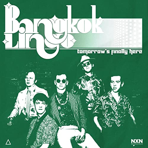 Album cover for Bangkok Lingo’s “Tomorrow’s Finally Here” featuring a band portrait.