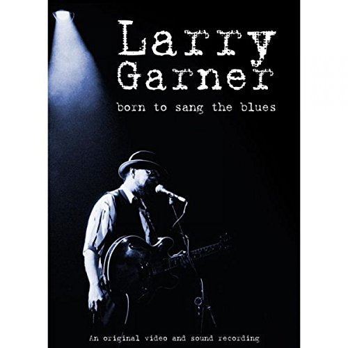 DVD cover featuring Larry Garner singing into a microphone with an acoustic guitar.