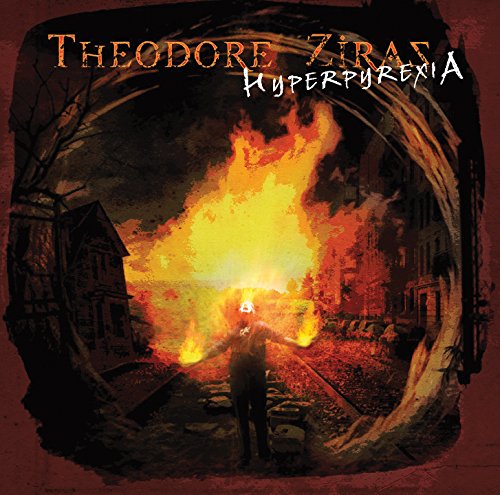 CD cover for "Hyperpyrexia" by Theodore Ziras, featuring a fiery, desolate scene.