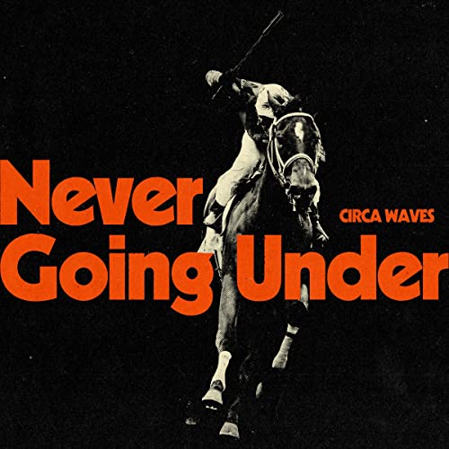 Album cover for Circa Waves’ “Never Going Under” featuring a rider on a horse.