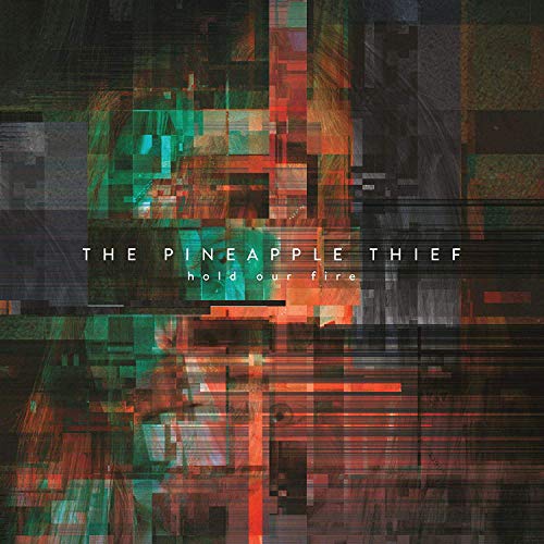 Album cover for "The Pineapple Thief - Hold Our Fire" with distorted, pixelated design.