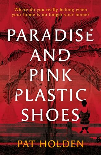 Paradise and Pink Plastic Shoes