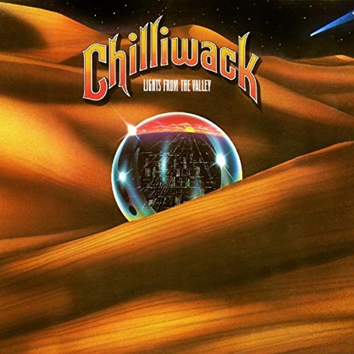"Album cover with desert landscape, glass orb, and 'Chilliwack' in red and yellow text."