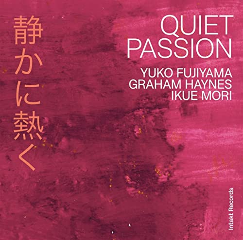 CD cover for "Quiet Passion" by Fujiyama Yuko, Haynes, and Mori.