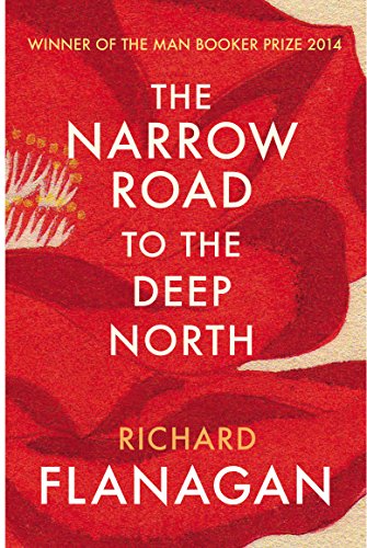 The Narrow Road to the Deep North: Richard Flanagan