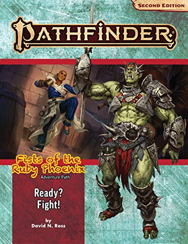 Pathfinder Adventure Path: Ready? Fight! (Fists of the Ruby Phoenix 2 of 3) (P2) (Pathfinder: Fists of the Ruby Phoenix, 2)