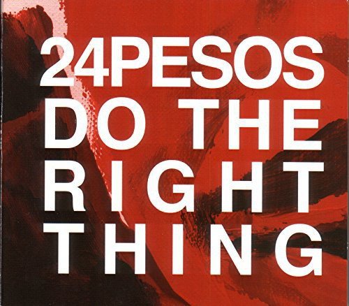 "Red abstract background with white text '24 Pesos Do The Right Thing'."