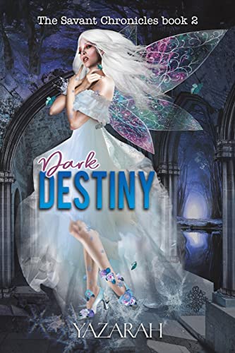 Dark Destiny: The Savant Chronicles book 2