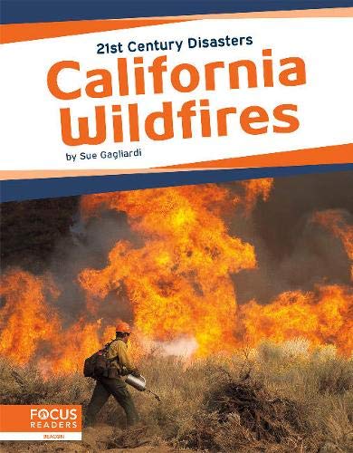 California Wildfires (21st Century Disasters)