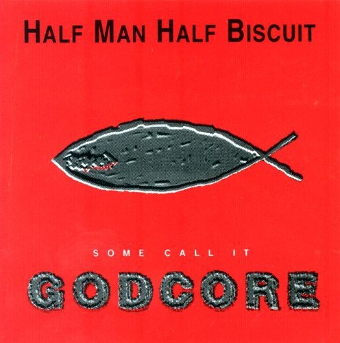 Red album cover with a fish and the text "Half Man Half Biscuit, Godcore".