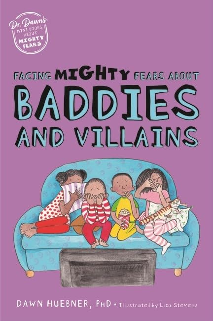 Facing Mighty Fears About Baddies and Villains (Dr. Dawn's Mini Books About Mighty Fears)