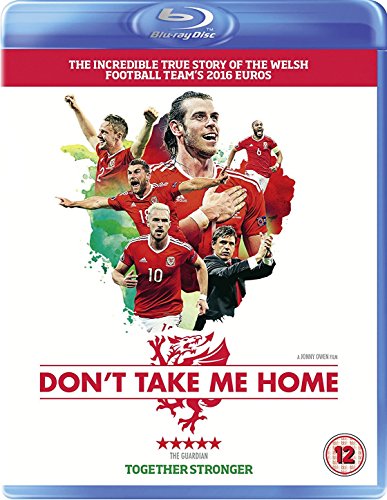 Blu-ray cover for "Don't Take Me Home" featuring the Welsh football team.