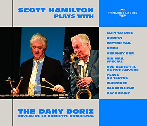 CD cover featuring Scott Hamilton playing saxophone with The Dany Doriz Orchestra.