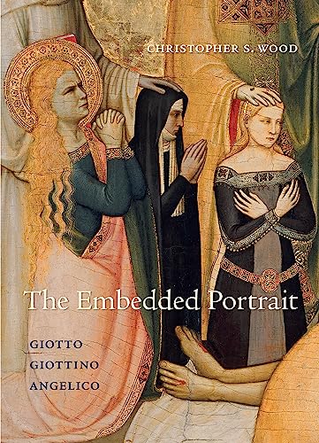 The Embedded Portrait: Giotto, Giottino, Angelico