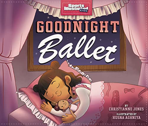 Goodnight Ballet (Sports Illustrated Kids Bedtime Books)