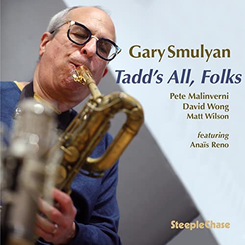 Gary Smulyan plays saxophone on the album cover "Tadd's All, Folks.