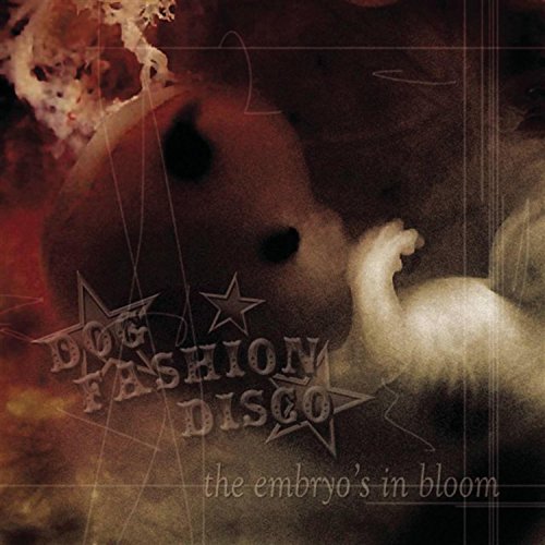 CD cover for Dog Fashion Disco’s “The Embryo’s in Bloom,” abstract imagery.