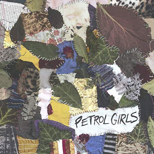 "Album cover with mixed fabric and leaf collage, 'Petrol Girls' text at the bottom."