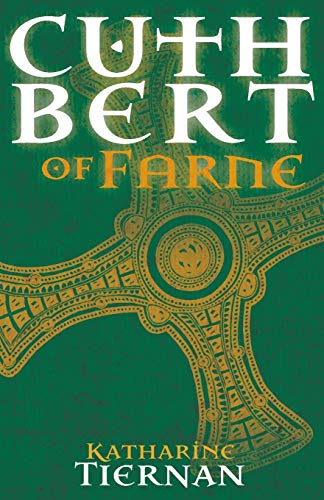 Cuthbert of Farne: A novel of Northumbria's warrior saint (1) (The Cuthbert Novels)