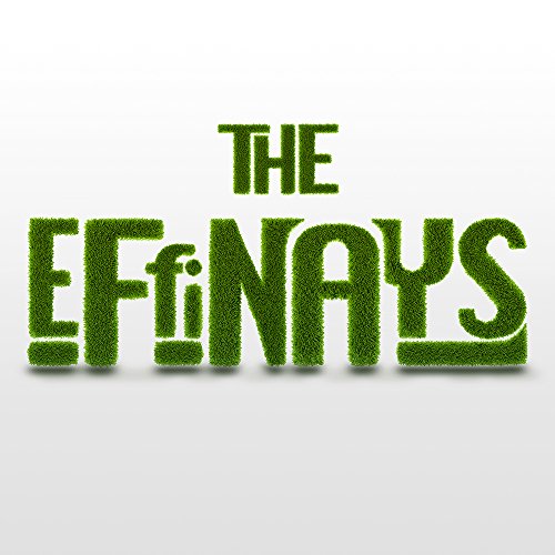 The Effinays" band name in green, grass-textured lettering on white.