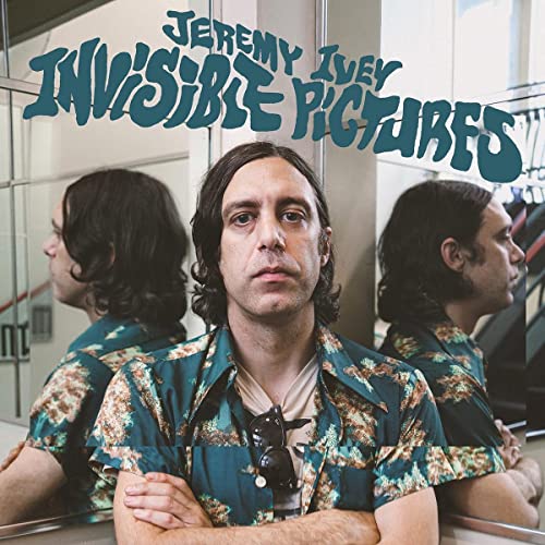 Album cover for Jeremy Ivey’s “Invisible Pictures” featuring a portrait of the artist.