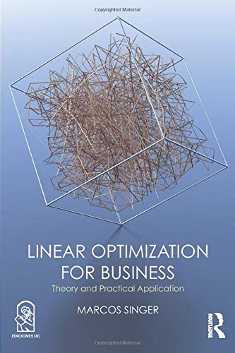 Linear Optimization for Business
